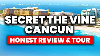 Secrets The Vine Cancun AllInclusive  HONEST Review amp Full Tour [upl. by Isak]