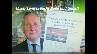 UNSER VOLK GEHT ZUGRUNDE WENN ES NICHT ZU GOTT UMKEHRT Aufruf zur Petition für Buß und Bettag [upl. by Anidan]