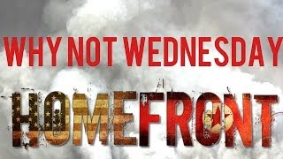 Homefront  Why Not Wednesday [upl. by Stillman]