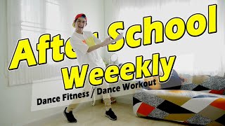 KPOP Weeekly  After School  Dance Fitness  Dance Workout By Golfy  คลาสเต้นออกกำลังกาย [upl. by Paehpos]