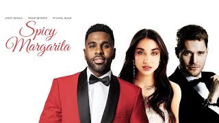 Jason Derulo Michael Bublé Maria Becerra  SPICY MARGARITA Official Lyric Video [upl. by Aem]