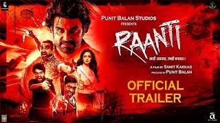 RAANTI I OFFICIAL TRAILER I SHARAD KELKAR I SAMIT KAKKAD I SANTOSH JUVEKAR I PUNIT BALAN [upl. by Mikol]