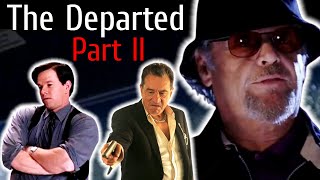 Plans for The Departed 2 Revealed [upl. by Essiralc868]