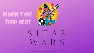 Indian Type Trap Beat  Sitar Wars ProdBy The Enlightened [upl. by Chemar]