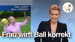 Frau wirft Ball korrekt Fake oder echt Postillon24 [upl. by Grand]