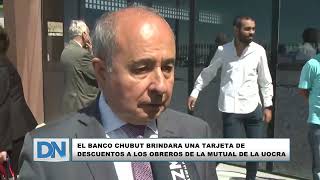 El banco Chubut brindara una tarjeta de descuentos a los obreros de la mutual de la UOCRA [upl. by Lita911]