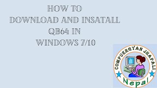 How to download QBasicqb64 in Windows 710 in Nepali  Computer Programming Language [upl. by Odnomar]