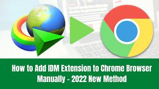 How to Add IDM Extension to Chrome Browser Manually  2022 New Method [upl. by Laddie]