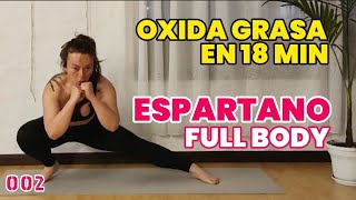 ENTRENAMIENTO HORMONAL ESPARTANO OXIDA GRASA EN 18 MIN FULL BODY DIA2 [upl. by Dranoel733]