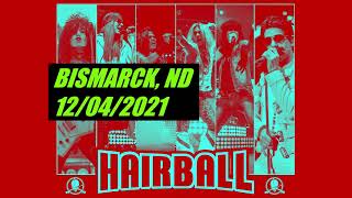 HAIRBALL Bismarck ND 12042021 [upl. by Feer715]