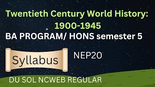 History Twentieth Century World History 19001945 BA program HONS semester 5 syllabus NEP20 [upl. by Heigl]