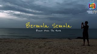 Bermula Semula [upl. by Notna]