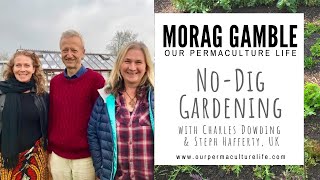 How to No Dig Garden with Morag Gamble and Charles Dowding [upl. by Aihseyt]