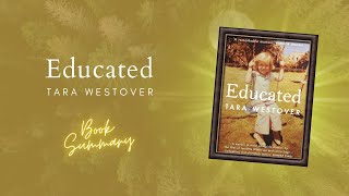 Educated by Tara Westover Book Summary [upl. by Kirst]