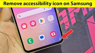 How to remove accessibility icon on samsung phone [upl. by Dihaz]