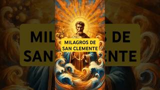 🌟 3 MILAGROS DE SAN CLEMENTE I ✝️ [upl. by Eimrej]