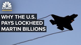 Why The US Government Pays Lockheed Martin Billions [upl. by Jala]