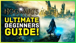 Hogwarts Legacy Ultimate Beginners Guide  Things To Know Before Playing [upl. by Erdried]