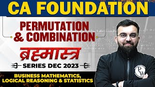 Permutation and Combination  Bus Mathematics LR and Stats  Brahmastra Series  CA Foundation [upl. by Hsu]