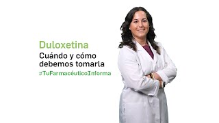 Duloxetina cuándo y cómo debemos tomarla  Tu Farmacéutico Informa [upl. by Fauch484]