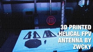 3D Printed Helical FPV Antenna Designed by Zwcky [upl. by Oiludbo]