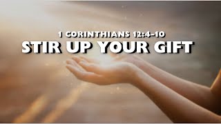 Stir Up Your Gift  1 Corinthians 12410 NLT  Pastor Antonio Johnson [upl. by Nilyak]