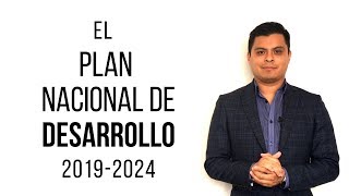 El Plan Nacional de Desarrollo 20192024 [upl. by Mahda]