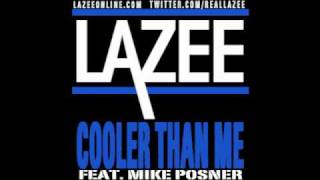 Mike Posner feat Lazee  Cooler Than Me Remix [upl. by Aicertal]