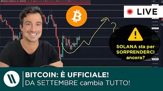 BITCOIN È UFFICIALE A SETTEMBRE CAMBIA TUTTO  SOLANA sta per SORPRENDERCI DI NUOVO [upl. by Jonas]