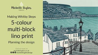 How I plan a multi block linocut design  Whitby Steps linocut print [upl. by Boleyn221]