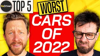 Our Top 5 WORST cars of 2022 I ReDriven [upl. by Herzberg]