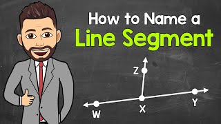 How to Name a Line Segment  Geometry  Math with Mr J [upl. by Silva178]