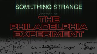 Something Strange  E01  The Philadelphia Experiment [upl. by Ardiek]