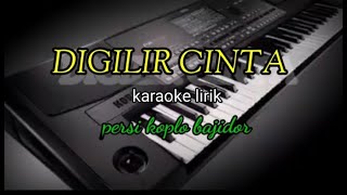 DIGILIR CINTAKARAOKE LIRIK PERSI KOPLO BAJIDORREYVANS MUSIC [upl. by Iives810]