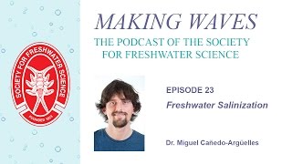 Making Waves  Ep 23 Freshwater Salinization [upl. by Ezequiel]