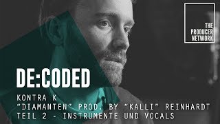 DeCoded – Kontra K quotDiamantenquot prod Pascal Reinhardt – 2 Synths amp Vocals  The Producer Network [upl. by Kenley]