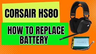 How to Replace and Upgrade Corsair HS80 Battery  Install  Remove  Repair  Part  Fix [upl. by Renrew]