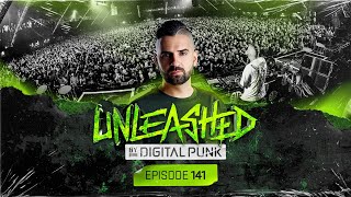 Unleashed by Digital Punk  Episode 141 [upl. by Ennybor842]