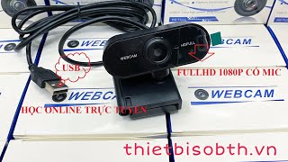 Test Webcam cho PC tích hợp Micro Chuẩn FullHD 1080P học Online trực tuyến [upl. by Akenn699]