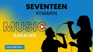 Seventeen  Kemarin Karaoke Version [upl. by Retsehc]