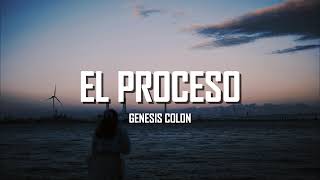 El proceso  Genesis Colon letra [upl. by Jenna355]