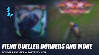 Fiend Queller Borders and More  Wild Rift [upl. by Atenek]