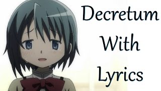 Decretum with lyrics Madoka Magica spoilers [upl. by Eednyl]