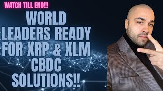 WORLD LEADERS READY FOR XRP amp XLM CBDC SOLUTIONS [upl. by Sefton]