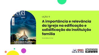 EB Online  Lição 11 A importância e relevância da igreja na edificação e solidificação [upl. by Adriene]