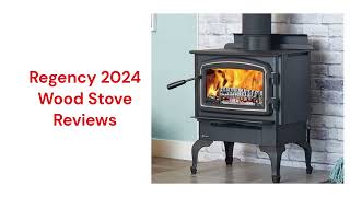 HvacRepairGuy 2024 Regency Brand Wood Stove Reviews [upl. by Cyd]