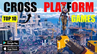 Top 10 best CrossPlatform Games on PC and Mobile  Best Mobile Games [upl. by Gaut]