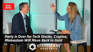 Party is Over for Tech Stocks Cryptos Momentum Will Move Back to Gold  Stansberry Research [upl. by Abbot]