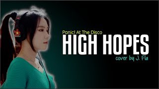 Panic At The Disco  High Hopes J Fla coverLyrics [upl. by Nilra361]