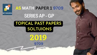 Cambridge AS Mathematics 9709  Solving Series AP amp GP Past Papers 2019 All Variants mathagoras [upl. by Paola]